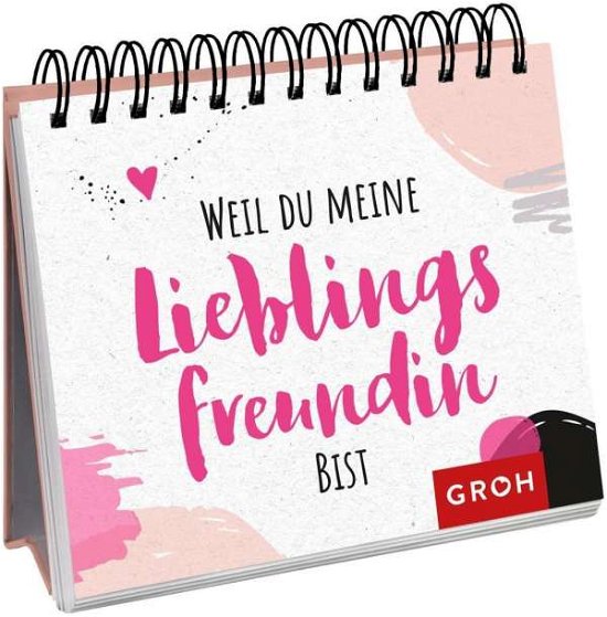 Cover for Groh Verlag · Weil du meine Lieblingsfreundin bist (Pocketbok) (2021)
