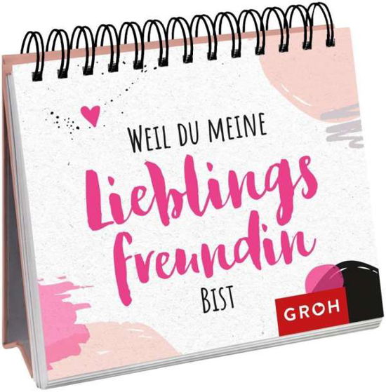 Weil du meine Lieblingsfreundin bist - Groh Verlag - Books - Groh Verlag - 9783848500345 - August 24, 2021