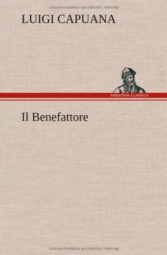 Cover for Luigi Capuana · Il Benefattore (Hardcover bog) [German edition] (2012)
