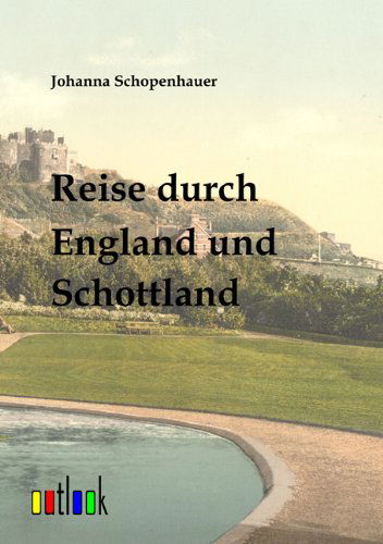 Cover for Johanna Schopenhauer · Reise Durch England Und Schottland (Paperback Book) [German edition] (2011)