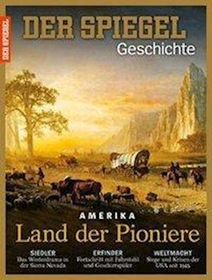 Cover for SPIEGEL-Verlag Rudolf Augstein GmbH &amp; Co. KG · Amerika Land der Pioniere (Paperback Book) (2016)