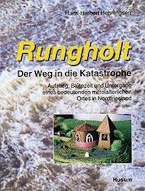 Cover for Hans-Herbert Henningsen · Rungholt. Der Weg in die Katastrophe 2 (Hardcover Book) (2000)