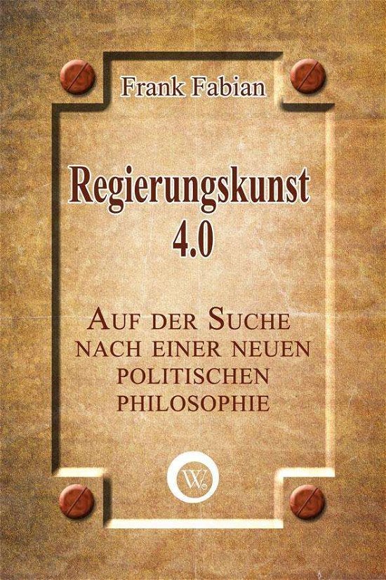 Cover for Fabian · Regierungskunst 4.0 (Bok)