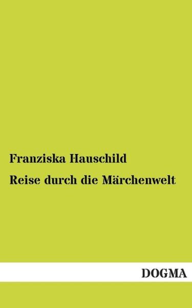 Cover for Franziska Hauschild · Reise Durch Die Marchenwelt (Paperback Book) (2013)