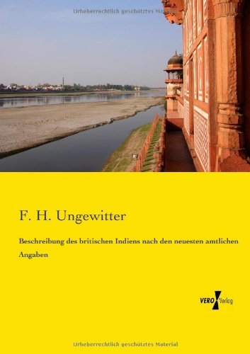 Cover for F H Ungewitter · Beschreibung des britischen Indiens nach den neuesten amtlichen Angaben (Paperback Book) [German edition] (2019)