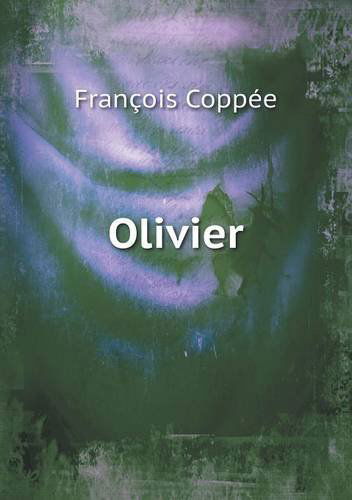 Cover for François Coppée · Olivier (Paperback Book) [French edition] (2014)