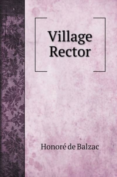 Cover for Honoré de Balzac · Village Rector (Hardcover Book) (2020)