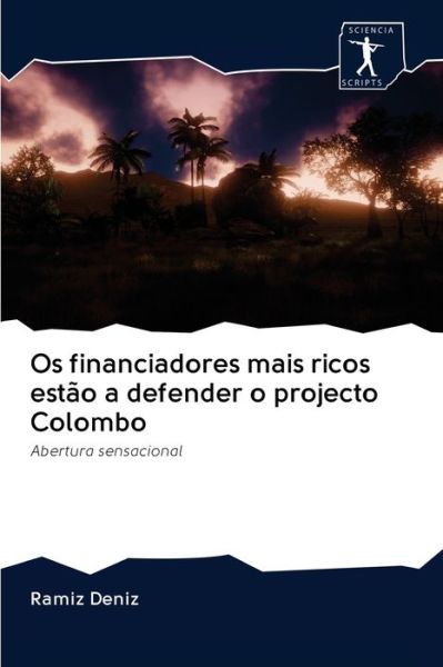 Os financiadores mais ricos estão - Deníz - Books -  - 9786200880345 - July 2, 2020