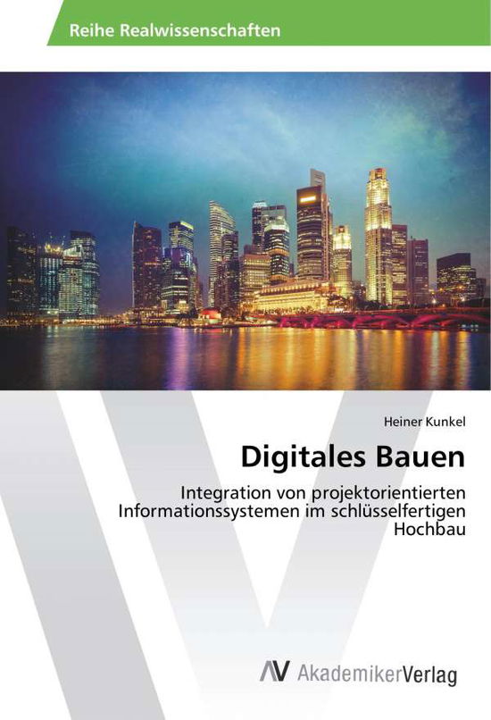 Digitales Bauen - Kunkel - Książki -  - 9786202208345 - 