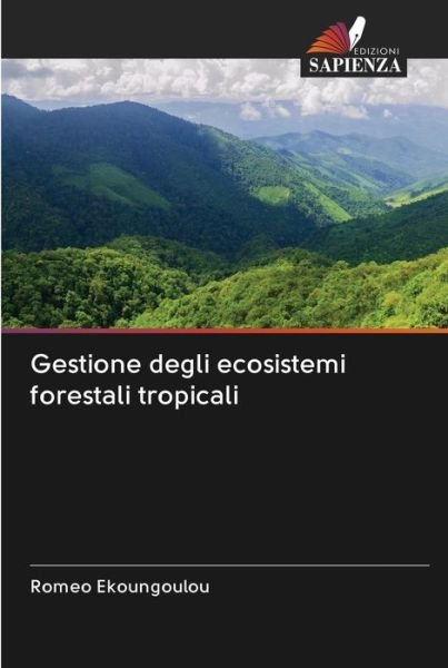 Gestione degli ecosistemi f - Ekoungoulou - Książki -  - 9786202604345 - 26 czerwca 2020