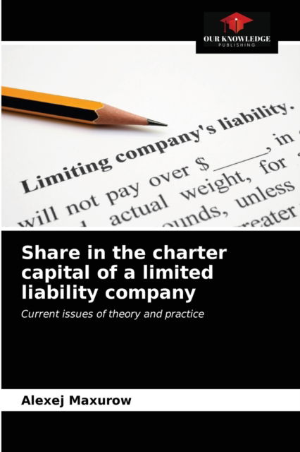 Cover for Alexej Maxurow · Share in the charter capital of a limited liability company (Paperback Book) (2021)