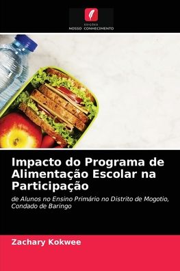 Cover for Zachary Kokwee · Impacto do Programa de Alimentacao Escolar na Participacao (Paperback Book) (2021)