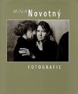 Zdenek Kirschner · Milon Novotny - Photography (Hardcover Book) [Czech, Bilingual edition] (2002)