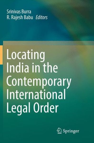 Cover for Locating India in the Contemporary International Legal Order (Paperback Book) [Softcover reprint of the original 1st ed. 2018 edition] (2018)