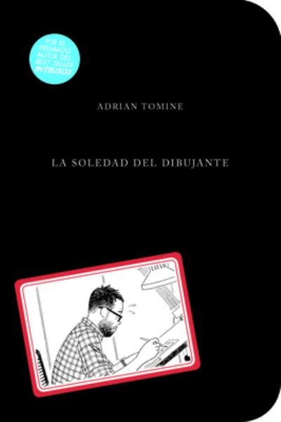 Cover for Adrian Tomine · La Soledad del Dibujante (Innbunden bok) (2020)