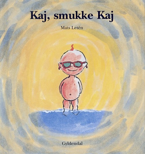 Cover for Mats Letén · Kaj: Kaj, smukke Kaj (Gebundesens Buch) [1. Ausgabe] [Indbundet] (1996)
