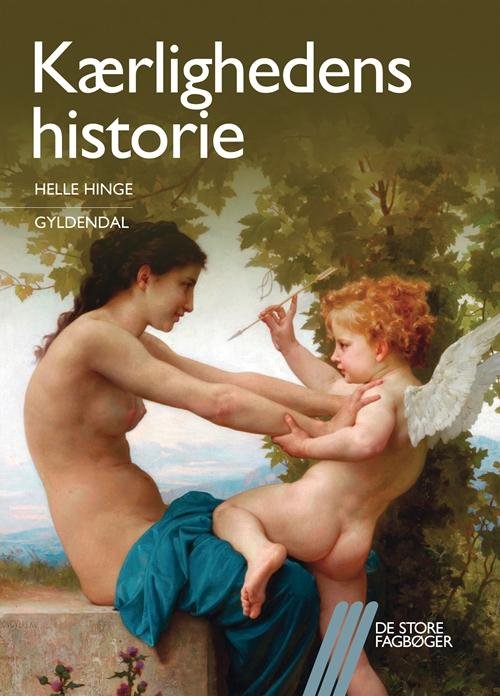 Cover for Helle Hinge · De store fagbøger: Kærlighedens historie (Taschenbuch) [1. Ausgabe] (2015)