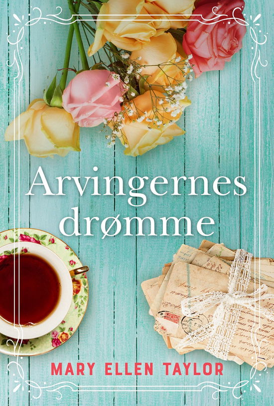 Cover for Mary Ellen Taylor · Arvingernes drømme (Bound Book) [1. Painos] (2023)