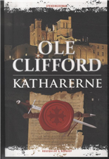 Cover for Ole Clifford · Katharerne (Innbunden bok) [1. utgave] (2014)