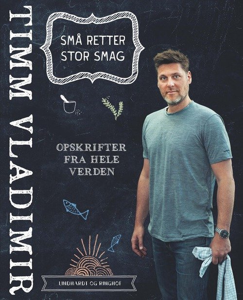 Cover for Timm Vladimir · Timm Vladimir - små retter stor smag (Bound Book) [1.º edición] (2015)