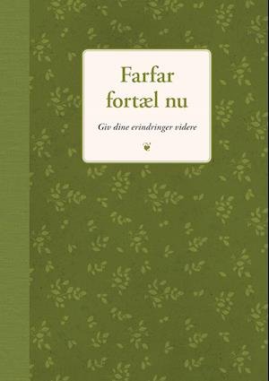 Cover for Elma van Vliet · Fortæl nu: Farfar, fortæl nu (Bound Book) [2. Painos] (2019)