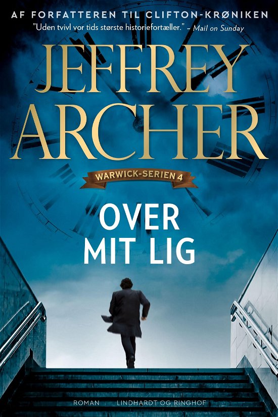 Cover for Jeffrey Archer · Warwick-serien: Over mit lig (Gebundesens Buch) [1. Ausgabe] (2022)