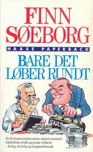 Cover for Finn Søeborg · Haase paperback: Bare det løber rundt (Taschenbuch) [3. Ausgabe] (1989)