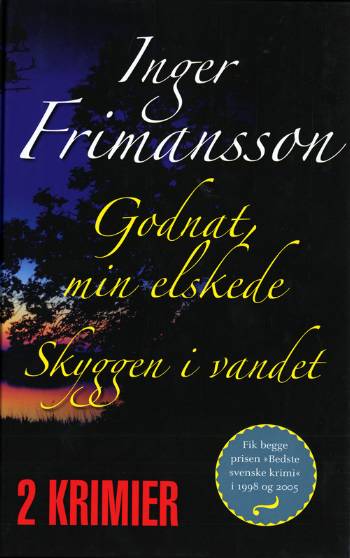 Cover for Inger Frimansson · Godnat, min elskede Skyggen i vandet (Bound Book) [2. wydanie] (2008)