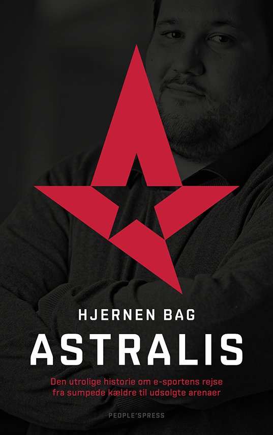 Hjernen bag Astralis - Markus Bernsen - Bøger - People'sPress - 9788770365345 - 12. november 2019