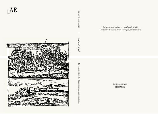 Cover for Zahna Siham Benamor · Se havet som ansigt /ُ ا إ ا ب ا ىلإ ا / La résurrection des fleurs microcosmes (Bound Book) [1st edition] (2024)