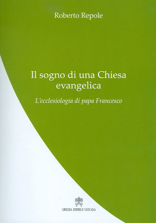 Cover for Roberto Repole · Il Sogno Di Una Chiesa Evangelica. L'ecclesiologia Di Papa Francesco (Buch)