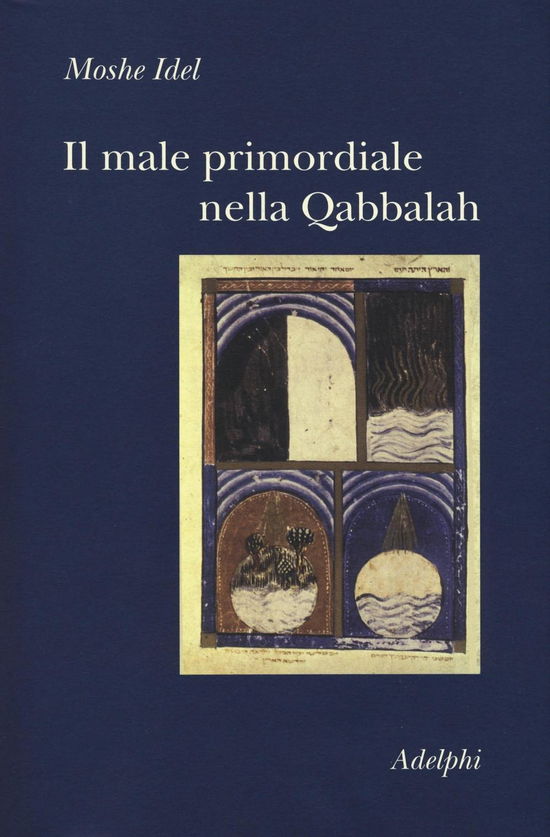 Cover for Moshe Idel · Il male primordiale nella Qabbalah (MERCH) (2016)