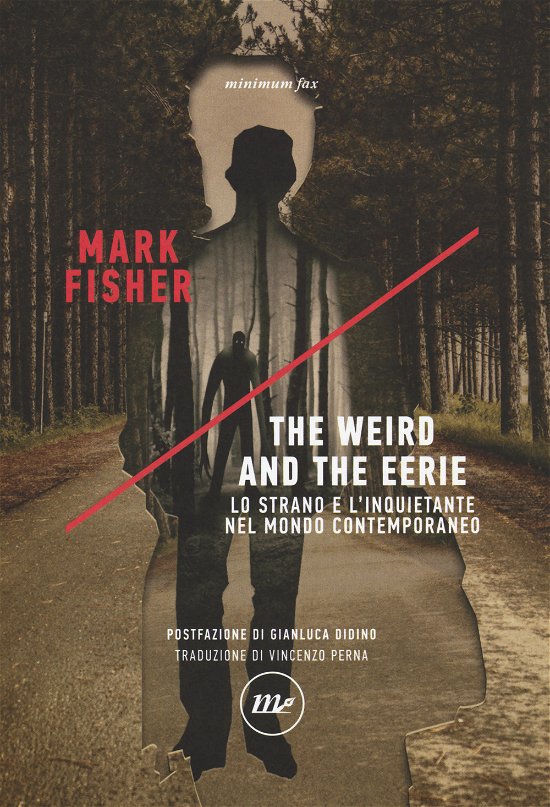 Cover for Mark Fisher · The Weird And The Eerie. Lo Strano E L'inquietante Nel Mondo Contemporaneo (Bog)