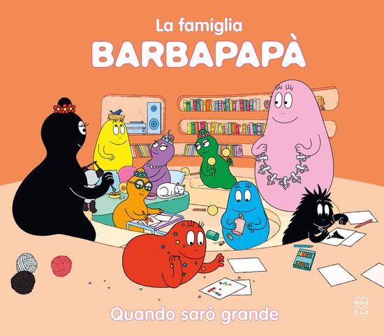 Barbapapa. Quando Saro Grande. Ediz. A Colori - Talus Taylor - Books -  - 9788893084345 - 