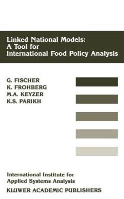 Cover for Gunther Fischer · Linked National Models: A Tool For International Food Policy Analysis (Hardcover Book) [1988 edition] (1988)