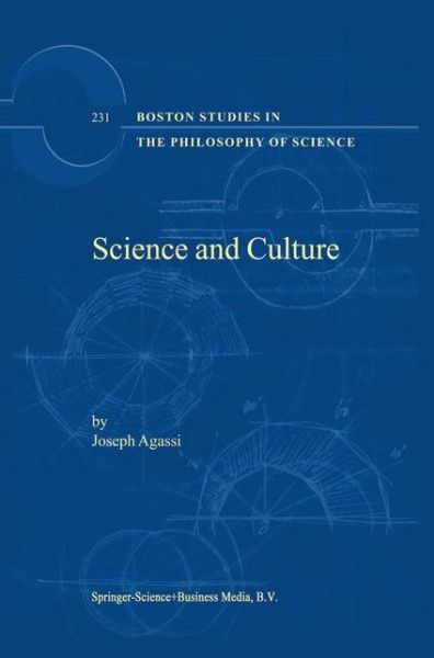 Cover for J. Agassi · Science and Culture - Boston Studies in the Philosophy and History of Science (Taschenbuch) [Softcover reprint of hardcover 1st ed. 2003 edition] (2010)