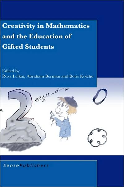 Cover for Roza Leikin · Creativity in Mathematics and the Education of Gifted Students (Hardcover Book) (2009)