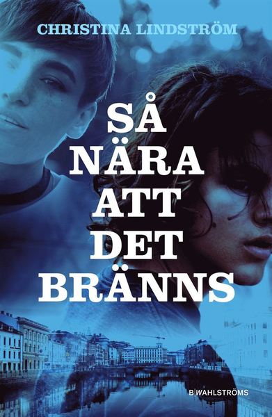 Cover for Christina Lindström · Så nära att det bränns (Bound Book) (2021)