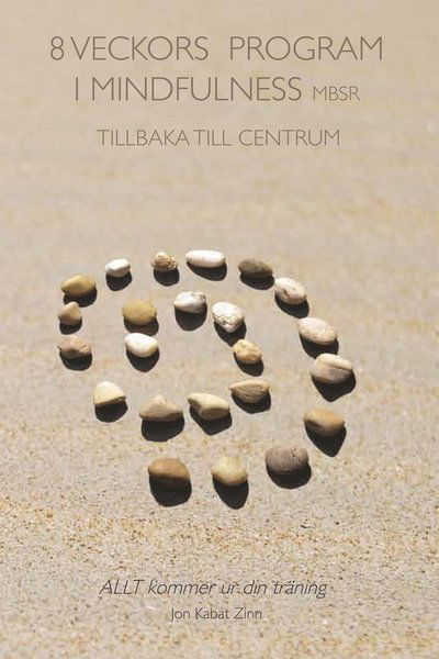 Cover for Katarina Lundblad · 8 veckors program i mindfulness MBSR : tillbaka till centrum (Audiobook (CD)) (2012)