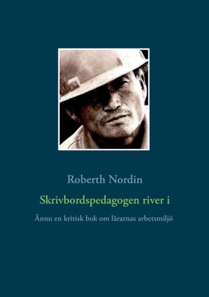 Cover for Nordin · Skrivbordspedagogen river i (Buch) (2017)