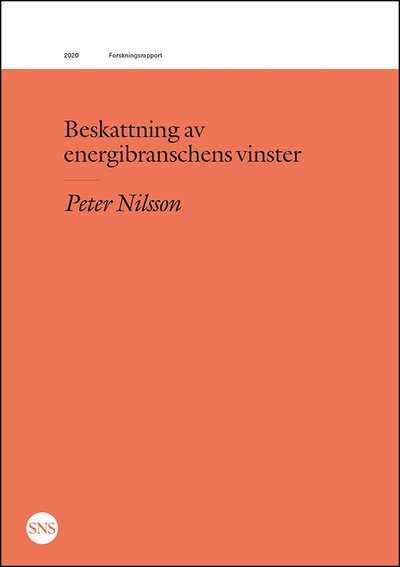 Beskattning av energibranschens vinster - Peter Nilsson - Bücher - SNS Förlag - 9789188637345 - 14. Mai 2020