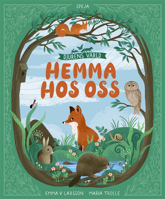 Cover for Emma V Larsson · Djurens värld: Hemma hos oss (Bound Book) (2024)