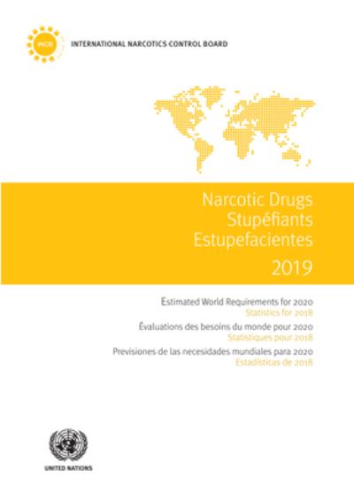 Cover for United Nations: Office on Drugs and Crime · Narcotic drugs 2019: estimated world requirements for 2020, statistics for 2018 (Paperback Book) (2021)