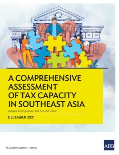 Cover for Asian Development Bank · A Comprehensive Assessment of Tax Capacity in Southeast Asia (Paperback Book) (2022)