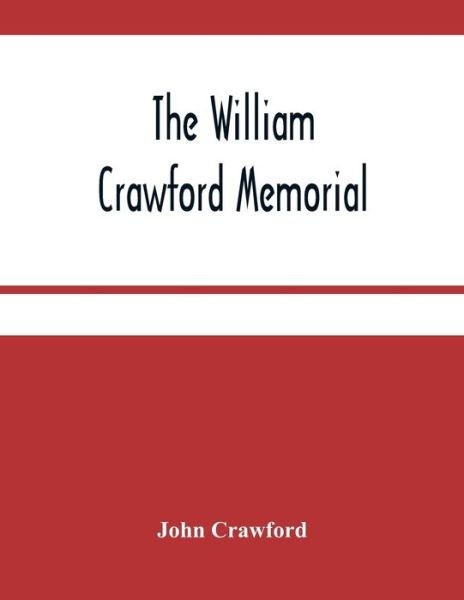 Cover for John Crawford · The William Crawford Memorial (Paperback Bog) (2021)