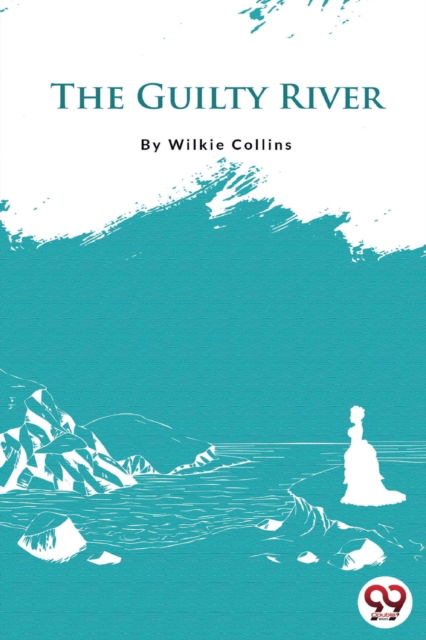 Cover for Wilkie Collins · The Guilty River (Paperback Book) (2022)