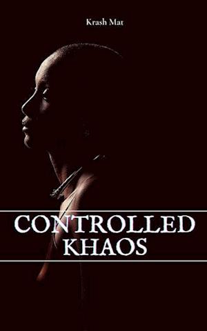 Controlled Khaos - Krash Mat - Books - BookLeaf Publishing - 9789357448345 - February 1, 2023
