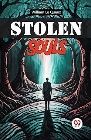 Cover for William Le Queux · Stolen Souls (Edition2024) (Paperback Book) (2024)