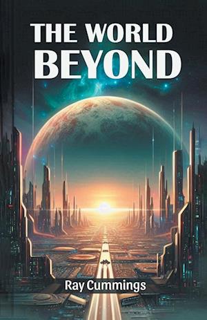 Cover for Ray Cummings · The World Beyond (Edition2024) (Paperback Book) (2024)