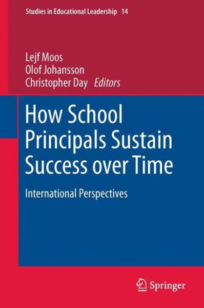 Cover for Lejf Moos · How School Principals Sustain Success over Time: International Perspectives - Studies in Educational Leadership (Gebundenes Buch) (2011)